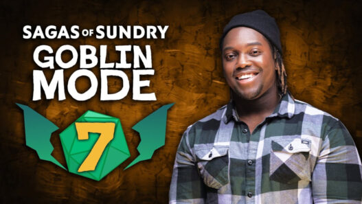 Death From Above (w/ Ify Nwadiwe) | Sagas of Sundry: Goblin Mode | Episode 7